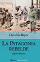 La Patagonia rebelde