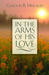 In the Arms of His Love