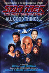 All Good Things... by Michael Jan Friedman All Good Things... by Michael Jan Friedman