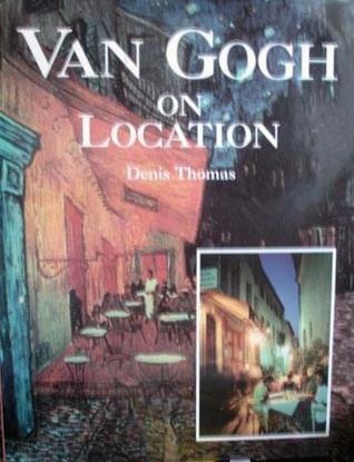 Van Gogh on location.