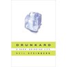 Drunkard by Neil Steinberg