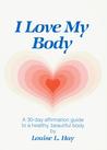 I Love My Body