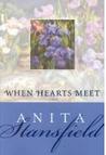 When Hearts Meet by Anita Stansfield When Hearts Meet by Anita Stansfield