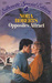 Opposites Attract (Silhouette Special Edition  #199)