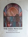 The Dark Princess