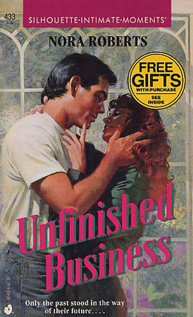 Unfinished Business by Nora Roberts Unfinished Business by Nora Roberts