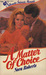 A Matter of Choice (Silhouette Intimate Moments #49)