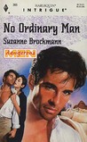 No Ordinary Man by Suzanne Brockmann No Ordinary Man by Suzanne Brockmann