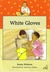 White Gloves (Key Readers, Orange level)
