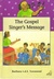 The Gospel singer's message (Key Readers, Purple level)