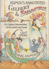 Asimov's Annotated Gilbert and Sullivan by Isaac Asimov