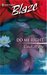 Do Me Right (Harlequin Blaz...