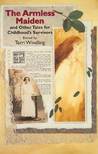 The Armless Maiden by Terri Windling The Armless Maiden by Terri Windling