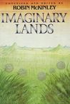 Imaginary Lands by Robin McKinley