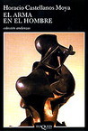 El arma en el hombre (Colección Andanzas)
