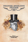 Philippine Speculative Fiction III