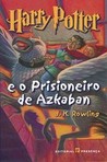 Harry Potter e o Prisioneiro de Azkaban by J.K. Rowling