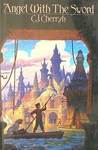 Angel with the Sword by C.J. Cherryh Angel with the Sword by C.J. Cherryh