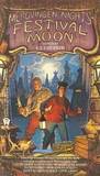 Festival Moon by C.J. Cherryh Festival Moon by C.J. Cherryh
