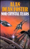 Nor Crystal Tears by Alan Dean Foster