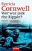 Wer war Jack the Ripper? : Porträt eines Killers