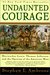 Undaunted Courage: Meriwether Lewis, Thomas Jefferson, and the Opening of the American West (Library Binding)