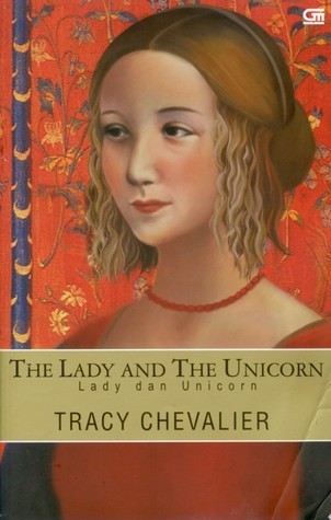 The Lady and The Unicorn by Tracy Chevalier