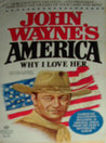 John Wayne's America, Why I Love Her