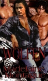 Wolfen by Madelaine Montague Wolfen by Madelaine Montague