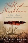 The Red Necklace (French Revolution, #1) The Red Necklace (French Revolution, #1)