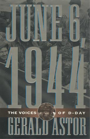 June 6, 1944 by Gerald Astor
