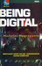 Being Digital: Menyiasati Hidup Dalam Cengkeraman Sistem Komputer (Paperback)