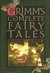 Grimm's Complete Fairy Tales (Hardcover)