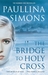 The Bridge to Holy Cross (Tatiana and Alexander, #2)