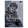 Jack: A Biography of Jack London