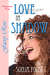 Love in Shadow