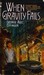 When Gravity Fails (Mass Market Paperback)