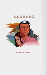 Saguaro: The Life & Adventures of Bobby Allen Bird