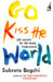 Go Kiss the World: Life Lessons For The Young Professional