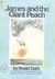 James and the Giant Peach by Roald Dahl