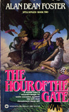 The Hour of the Gate by Alan Dean Foster The Hour of the Gate by Alan Dean Foster