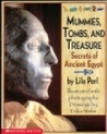 Mummies, Tombs, and Treasure Mummies, Tombs, and Treasure