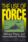 The Use of Force: Military Power and International Politics