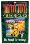 The Search for the Oryx (The Young Indiana Jones Chronicles, No 2)