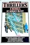 Four Novels: They Shoot Horses, Don't They? / Kiss Tomorrow Goodbye / No Pockets in a Shroud / I Should Have Stayed Home