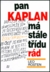 Pan Kaplan má stále třídu rád