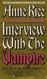 Interview with the Vampire by Anne Rice Interview with the Vampire by Anne Rice