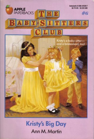 Kristy's Big Day (The Baby-Sitters Club, #6)