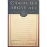 Ten Presidents from FDR to George Bush (Character Above All)
