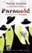 Paranoid, The Story of a Ma...